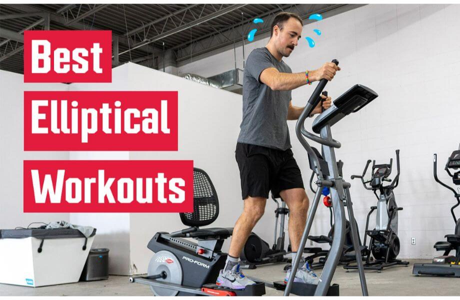 The 6 Best Elliptical Workouts