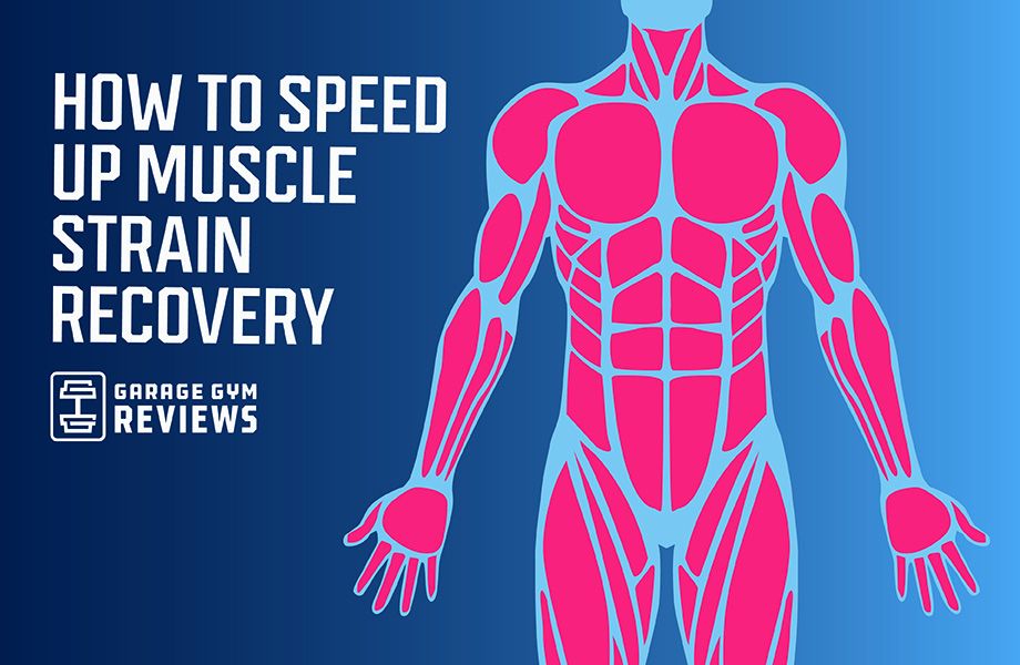 https://www.garagegymreviews.com/wp-content/uploads/how-to-speed-up-muscle-strain-recovery-1.jpg
